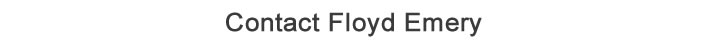 Contact Floyd Emery